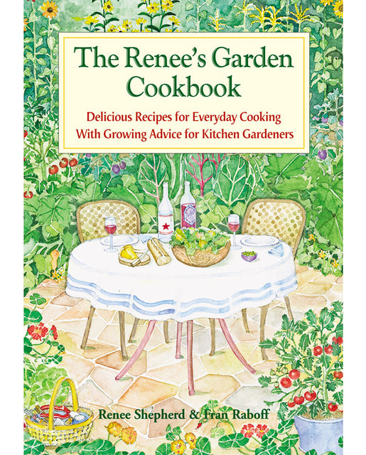 The Renee's Garden Cookbook
