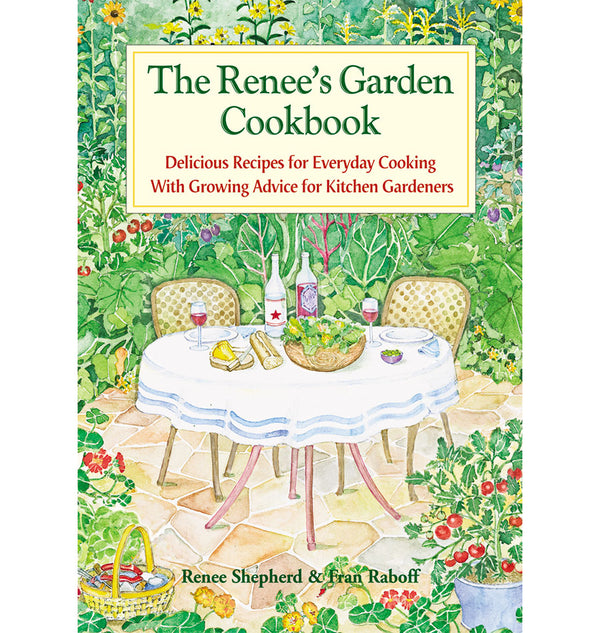 The Renee's Garden Cookbook